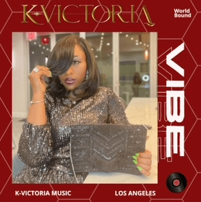 Read more about the article Chart Topping R&B Pop Artist K-Victoria Drops New Single   “VIBE”