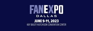 Read more about the article FAN EXPO Dallas Features Once-in-a-Lifetime After-Hours Parties and Special Experiences for Every Fandom