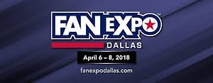 Read more about the article Star Sightings Guaranteed at Fan Expo Dallas April 6-8