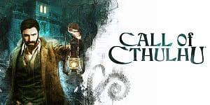 Read more about the article Experience the Terror of Call of Cthulhu Anywhere, Anytime on Nintendo Switch™