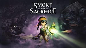 Read more about the article Smoke And Sacrifice arrives on Xbox One and PlayStation 4 on January 15th