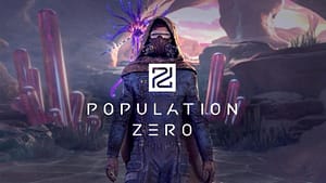 Read more about the article Population Zero Unleashes its Launch Trailer