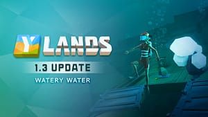 Read more about the article Ylands New Content Update Watery Water Launches Today on Steam,Google Play and Apple Store