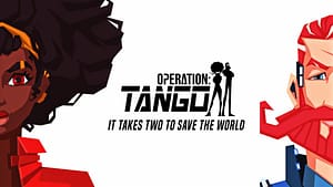 Read more about the article OPERATION: TANGO TO BE SHOWCASED IN THIS WEEK’S THE MIX NEXT AND INDIECADE