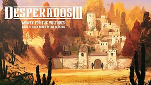 Read more about the article Return To Eagles Nest: Legendary Bandit Fortress is Back In Latest Desperados III DLC