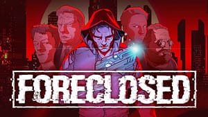 Read more about the article New Trailer for Cyberpunk Action Shooter Foreclosed Revealed During the Golden Joystick Awards