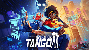 Read more about the article Clever Plays Reveals Platforms, Price, and Launch Date for its Upcoming Co-op Espionage Adventure Operation: Tango