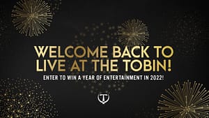 Read more about the article WIN A YEAR OF ENTERTAINMENT AT THE TOBIN CENTER!