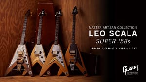 Read more about the article Gibson: Launches New Master Artisan Collection Series ﻿ “Leo Scala Super ‘58 Flying V’s”