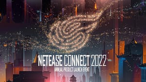 Read more about the article NetEase Games Reveals Lineup for NetEase Connect 2022