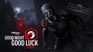 Read more about the article Dying Light 2 Stay Human Kicks off Summer of Horrors with Major Good Night, Goo5 Luck Update