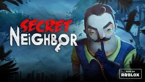 Read more about the article Secret Neighbor comes to Roblox in a thrilling new multiplayer experience