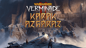 Read more about the article WARHAMMER VERMINTIDE 2 – New Free DLC “Karak Azgaraz” Releases on Steam Today!