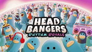 Read more about the article HEADBANGERS RHYTHM ROYALE WELCOMES PLAYERS TO THE FLOCK WITH A CLOSED STEAM TECH TEST