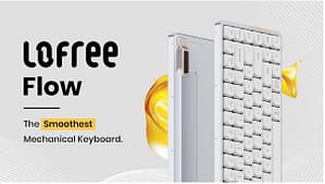 Read more about the article Lofree Unveils the Lofree Flow, the Smoothest Mechanical Keyboard Around