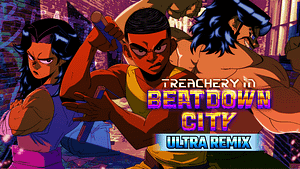 Read more about the article Treachery in Beatdown City: Ultra Remix brings triple the beatdown as it launches TODAY on Switch, Xbox and Steam