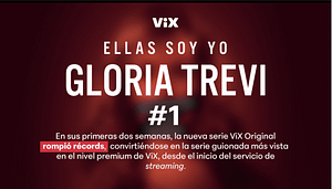 Read more about the article LA BIOSERIE ELLAS SOY YO, GLORIA TREVI ES EL SHOW #1 DE VIX DESDE EL INICIO DEL SERVICIO DE STREAMING