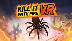 Read more about the article Annihilate an Arachnid Army in Kill it With Fire Jumping to VR on April 13