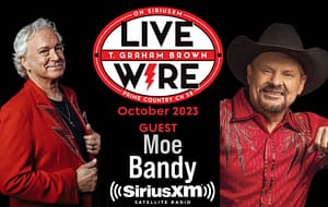 Read more about the article T. Graham Brown Welcomes Moe Bandy As His Guest For October’s LIVE WIRE On SiriusXM Prime Country Channel 58 Starting Wednesday, October 4 at 10/9c