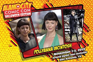 Read more about the article Pollyanna Mcintosh Coming to Alamo City comic Con Halloween Edition