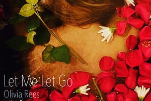 Read more about the article Pre Save Canadian Musician Olivia Rees single “Let Me Let Go”!