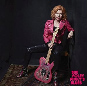 Read more about the article Award-Winning Blues Guitarist/Singer Sue Foley tours with New CD, Pinky’s Blues