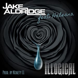 Read more about the article Jake Aldridge With Guest Vocals by Haleana Illogical Song Review