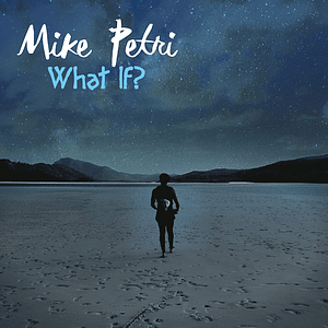 Read more about the article MIKE PETRI SHARES DEBUT EP WHAT IF?