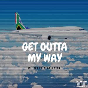 Read more about the article Ms Toi new single Get Outta My Way (feat. Tiga Maine) is out now!
