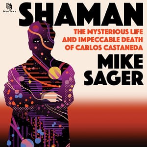 Read more about the article Award-Winning Reporter Mike Sager’s SHAMAN Now Available as an Audiobook