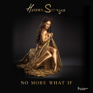 Read more about the article HARPER STARLING DEBUTS NEW SINGLE & VIDEO “NO MORE WHAT IF”
