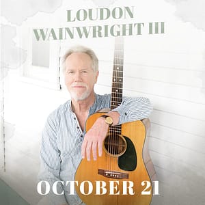 Read more about the article The Tobin Center for the Performing Arts presents Loudon Wainwright III