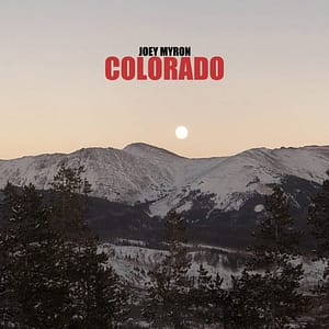 Read more about the article JOEY MYRON new track COLORADO is out now!