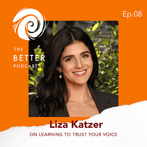 Read more about the article TUNE IN | The Better Podcast Episode 8 | Emmy Award-Winning TED LASSO Co-Ep Liza Katzer