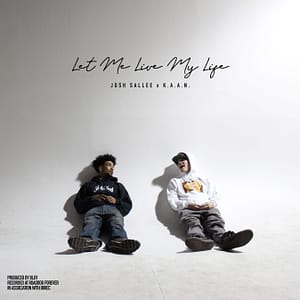 Read more about the article Josh Sallee Releases Uplifting New Single “Let Me Live My Life” ft K.A.A.N.