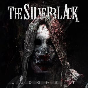 Read more about the article Face Your “Judgment” With The Fifth Studio Album From THE SILVERBLACK ft. guest Burton C. Bell (ex-Fear Factory)