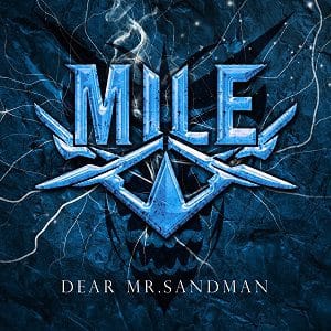 You are currently viewing MILE Release New Single & Video “Dear Mr. Sandman”
