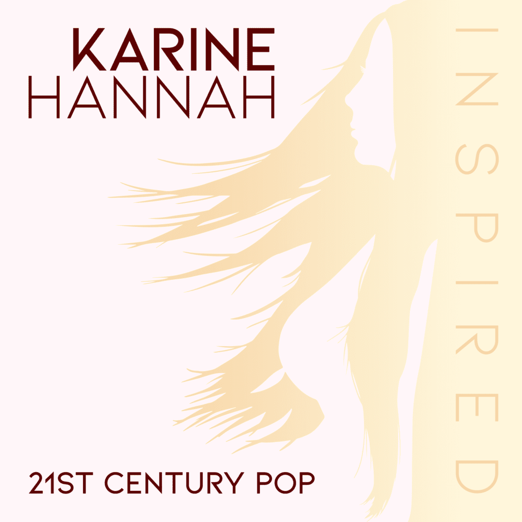 Read more about the article KARINE HANNAH REIMAGINES YOUR FAVORITE HITS IN HER NEW EP 21ST CENTURY POP