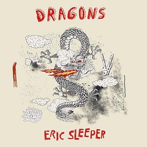 Read more about the article Eric Sleeper Releases Ambient New Single “Dragons”