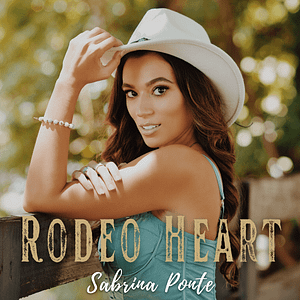 Read more about the article Sabrina Ponte’s New Country-Pop Single “Rodeo Heart” Will Have You Roped In and Wanting More