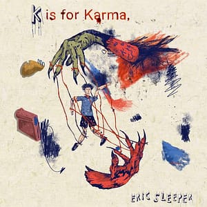 Read more about the article Eric Sleeper Releases Passionate New Single “K is for Karma”