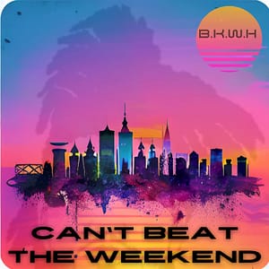Read more about the article B.K.W.H new track Can’t Beat The Weekend is out now!