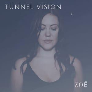 Read more about the article ZOĒ new track Tunnel Vision is out now!