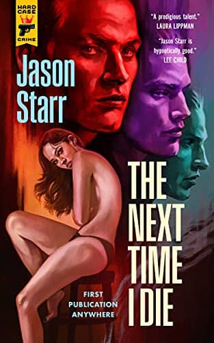 Read more about the article Gil Adler Productions Group Options Jason Starr’s Highly Anticipated Science Fiction Thriller The Next Time I Die