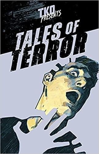 Read more about the article TKO PRESENTS: TALES OF TERROR A Comic Book Horror Anthology Arrives This Fall