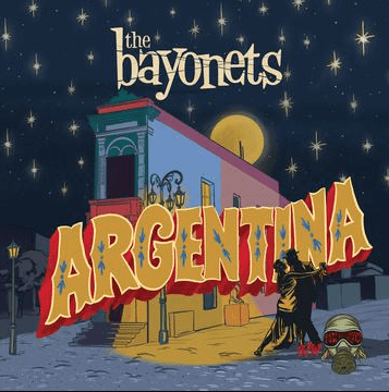 You are currently viewing Rock n Roll Royalty Converge on The Bayonets’ New Single “Argentina” Out Now