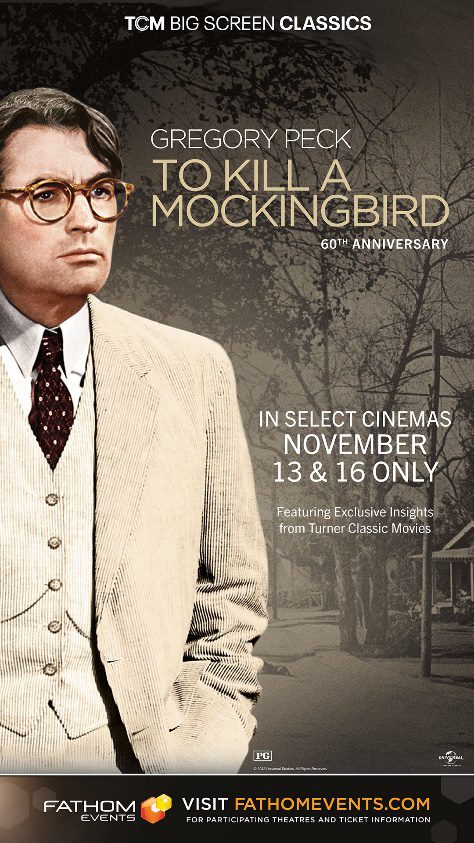You are currently viewing “TO KILL A MOCKINGBIRD” RETURNS TO THEATERS IN CELEBRATION OF ITS 60TH ANNIVERSARY COURTESY OF FATHOM EVENTS AND TURNER CLASSIC MOVIES
