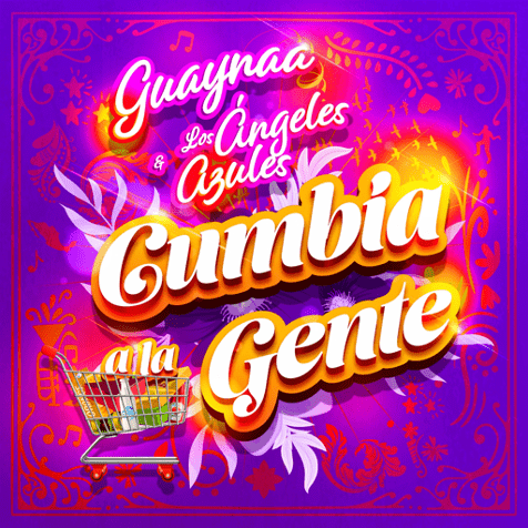 Read more about the article LOS ANGELES AZULES  Join Rising Music Sensation, GUAYNAA In New Single  “CUMBIA A LA GENTE”