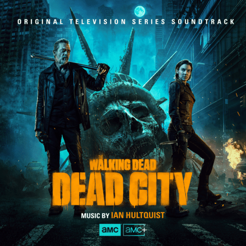 You are currently viewing MILAN RECORDS RELEASES THE WALKING DEAD: DEAD CITY ORIGINAL TELEVISION SERIES SOUNDTRACK MUSIC BY IAN HULTQUIST