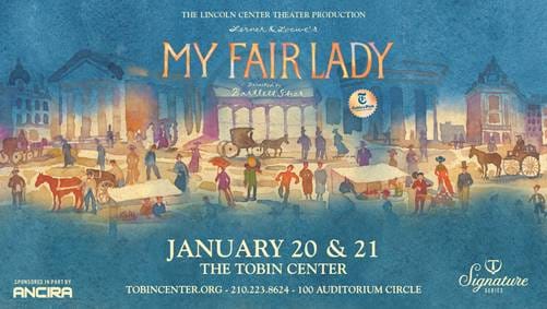 You are currently viewing LERNER & LOEWE’S “MY FAIR LADY” TO PLAY SAN ANTONIO, TEXAS ON JANUARY 20-21, 2024 AT THE TOBIN CENTER FOR THE PERFORMING ARTS